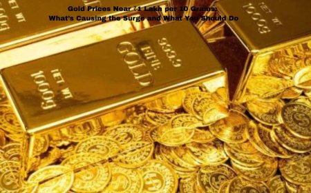 Gold Prices Near ₹1 Lakh per 10 Grams: What’s Causing the Surge and What You Should Do