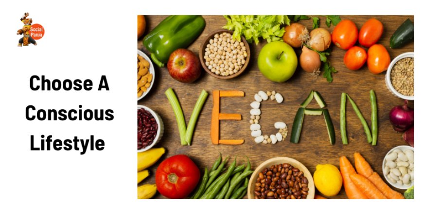 Veganism: Leading a Conscious Lifestyle