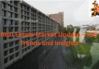 Real Estate Market Update – Key Trends and Insights