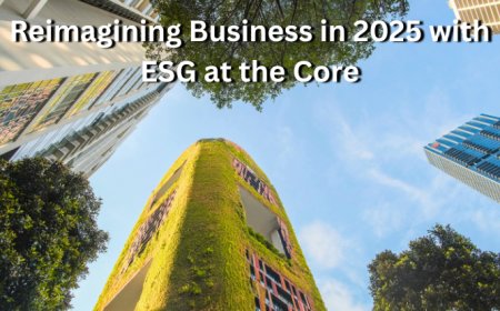 Reimagining Business in 2025 with ESG at the Core